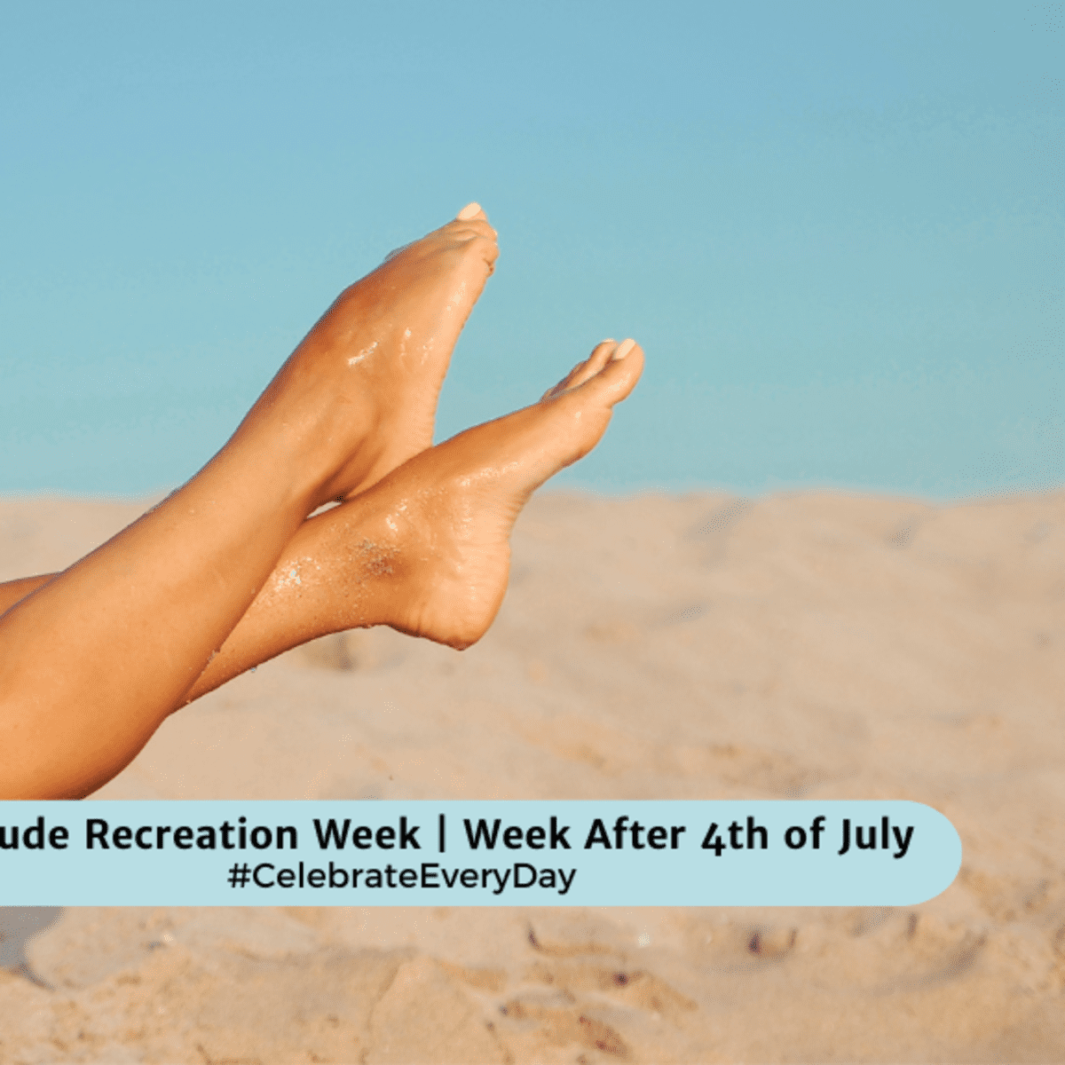 NUDE RECREATION WEEK | Week after 4th of July - National Day Calendar