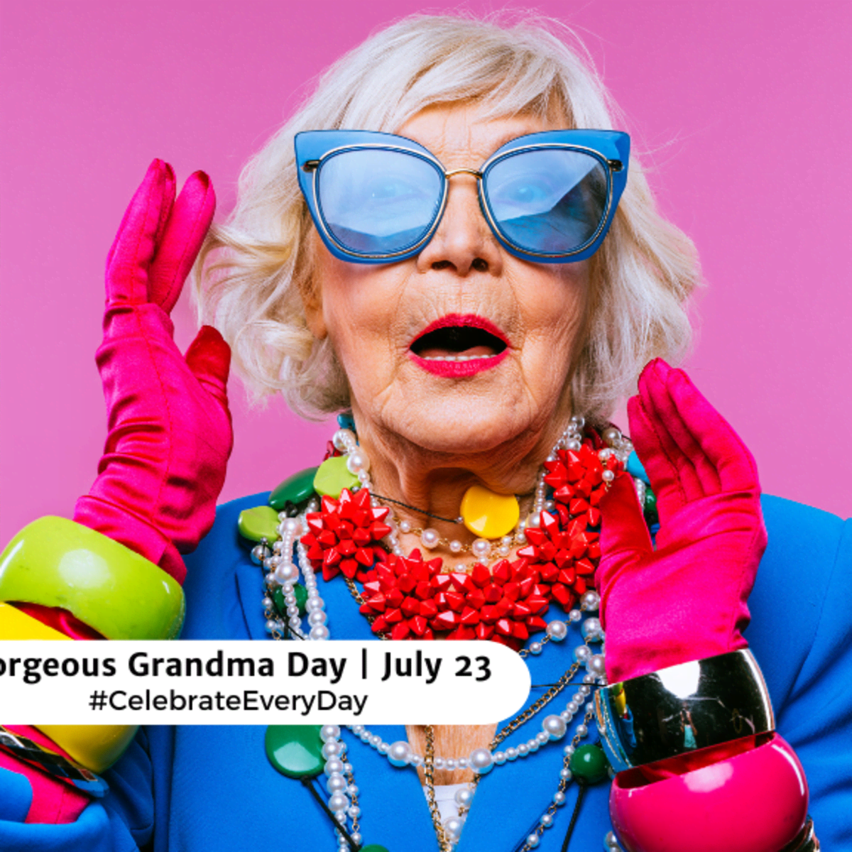 GORGEOUS GRANDMA DAY | July 23 - National Day Calendar