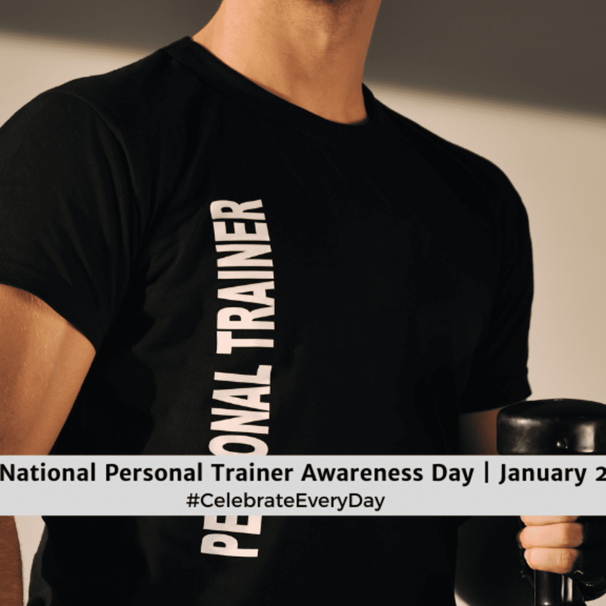 NATIONAL PERSONAL TRAINER AWARENESS DAY - January 2 - National Day
