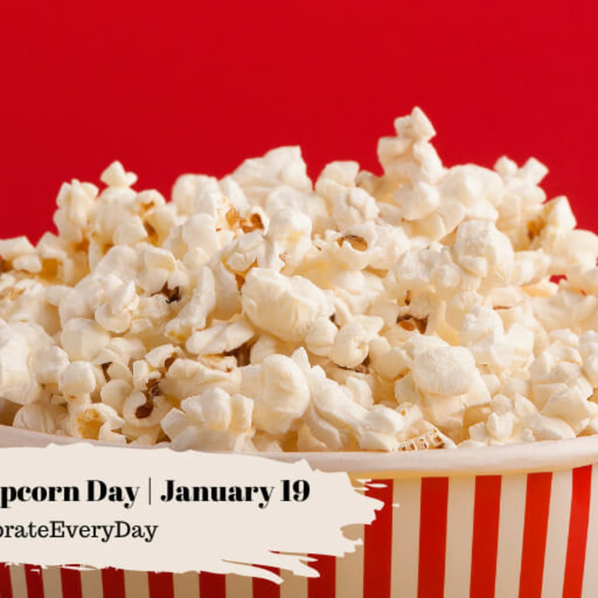 NATIONAL POPCORN DAY - January 19 - National Day Calendar