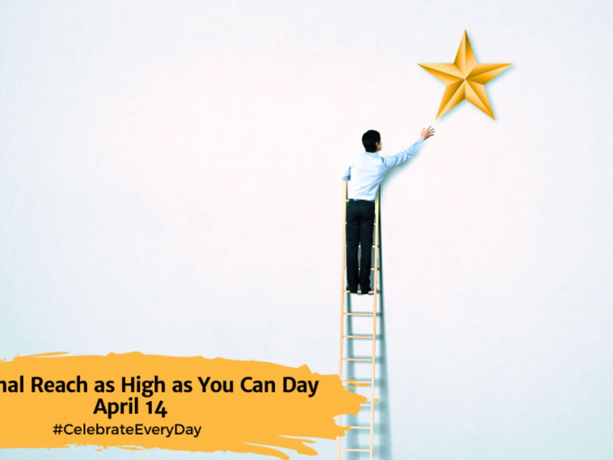 Reach as High as You Can Day – Fun Holiday