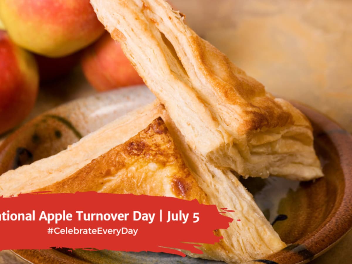 https://www.nationaldaycalendar.com/.image/ar_4:3%2Cc_fill%2Ccs_srgb%2Cfl_progressive%2Cq_auto:eco%2Cw_1200/MTk5Nzc3NDgyOTMzNjc1MTEx/national-apple-turnover-day--july-5.jpg