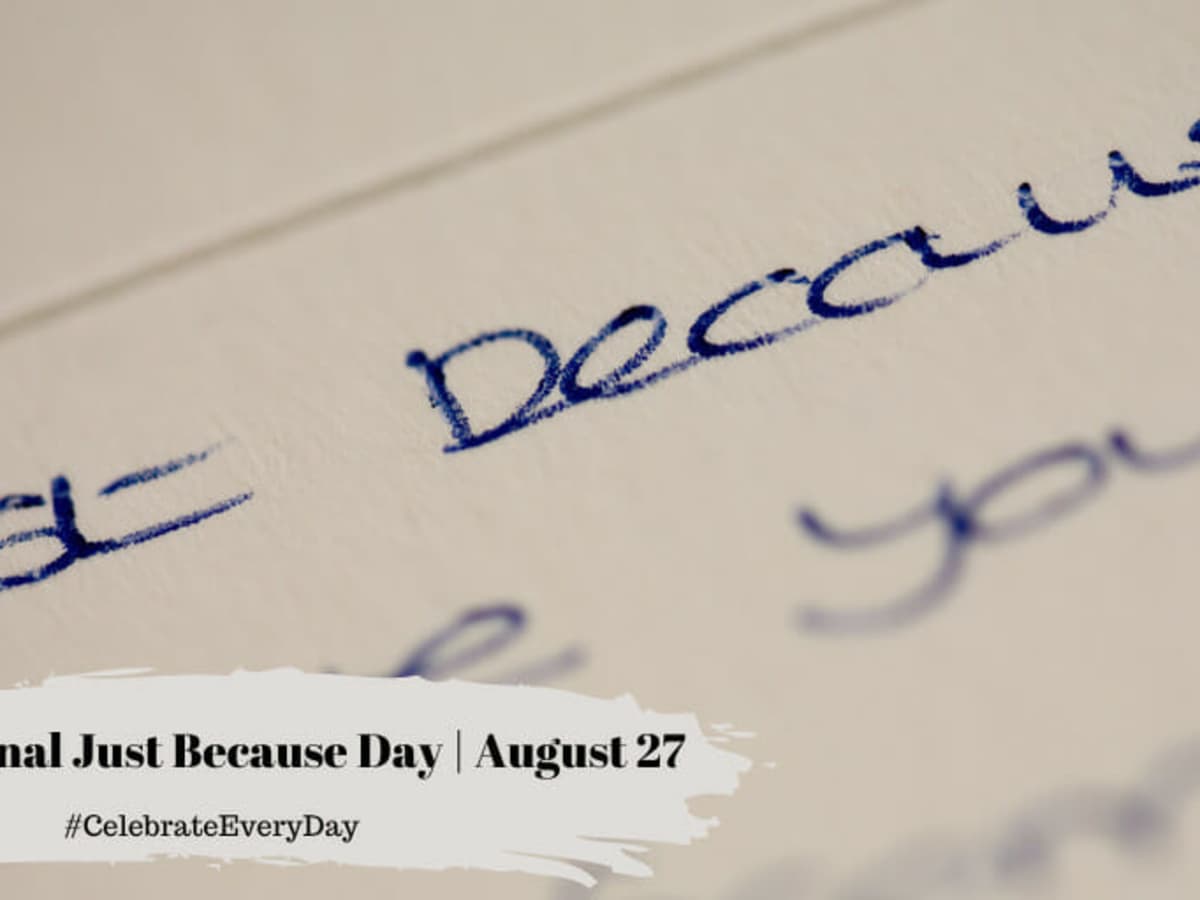 NATIONAL JUST BECAUSE DAY - August 27 - National Day Calendar