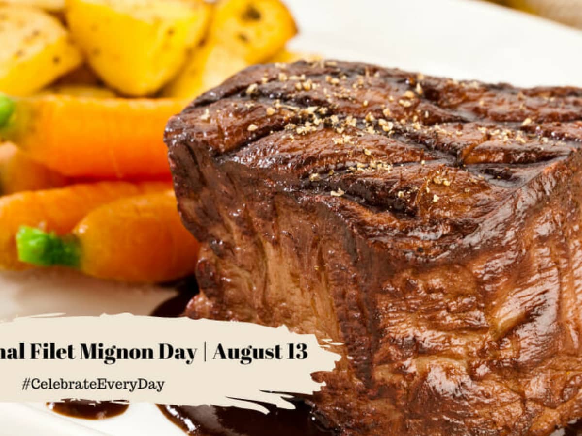 All About Filet Mignon - National Filet Mignon Day