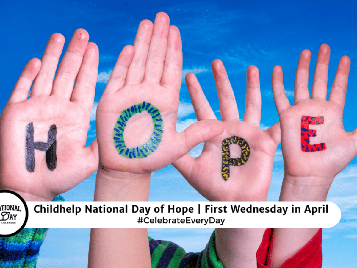 CHILDHELP NATIONAL DAY OF HOPE | April 3, 2024 - National Day Calendar