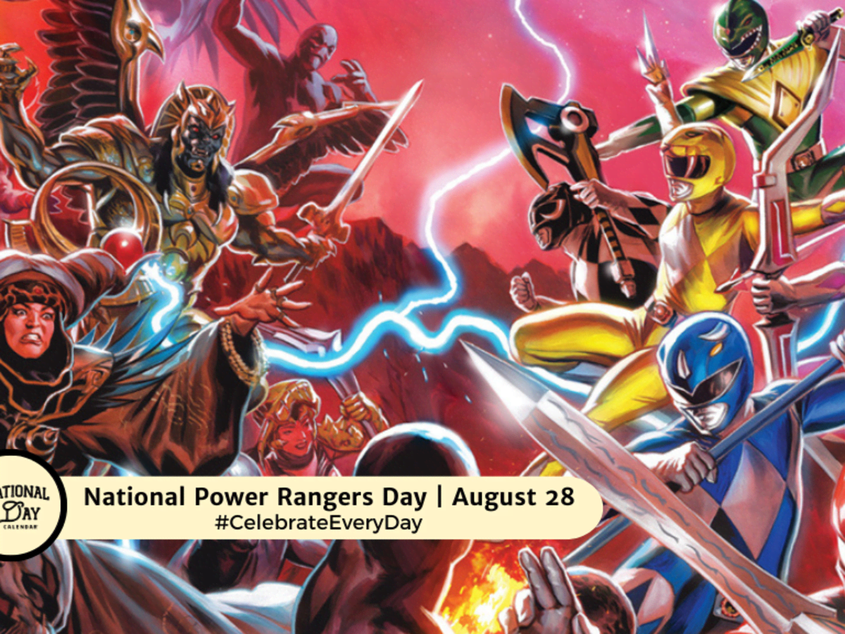 NATIONAL POWER RANGERS DAY - August 28 - National Day Calendar