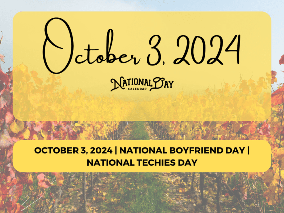 OCTOBER 20, 20   NATIONAL BOYFRIEND DAY   NATIONAL TECHIES DAY ...