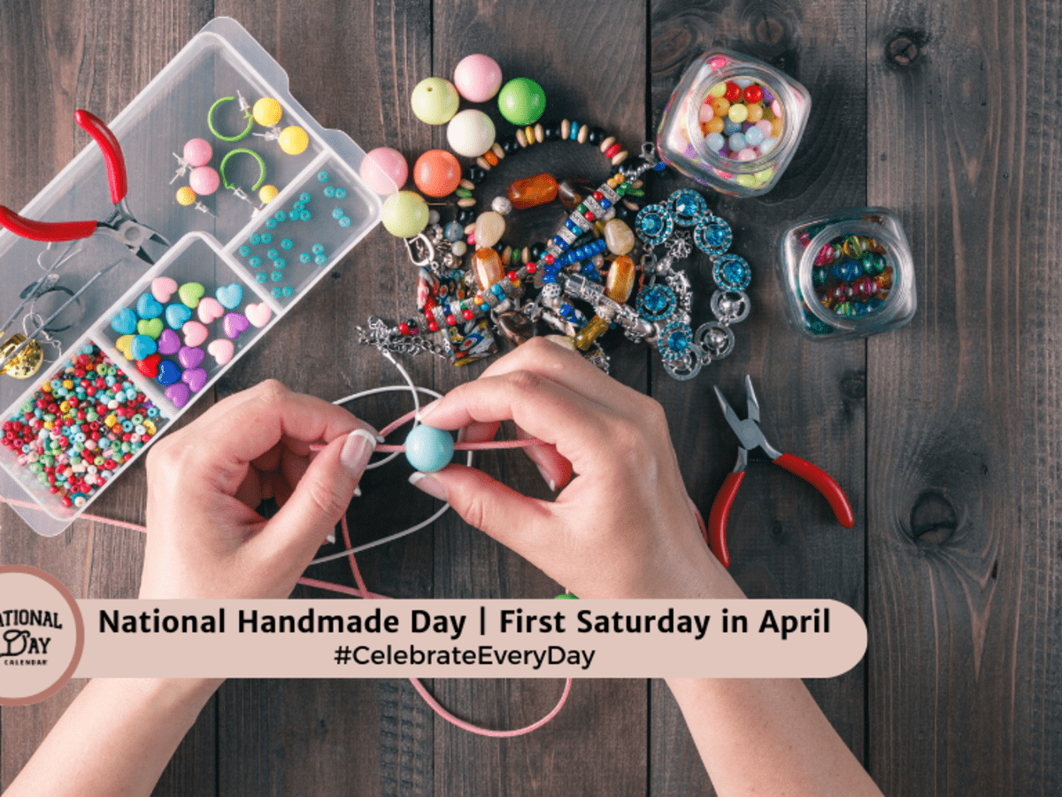 NATIONAL HANDMADE DAY - April 6, 2024 - National Day Calendar