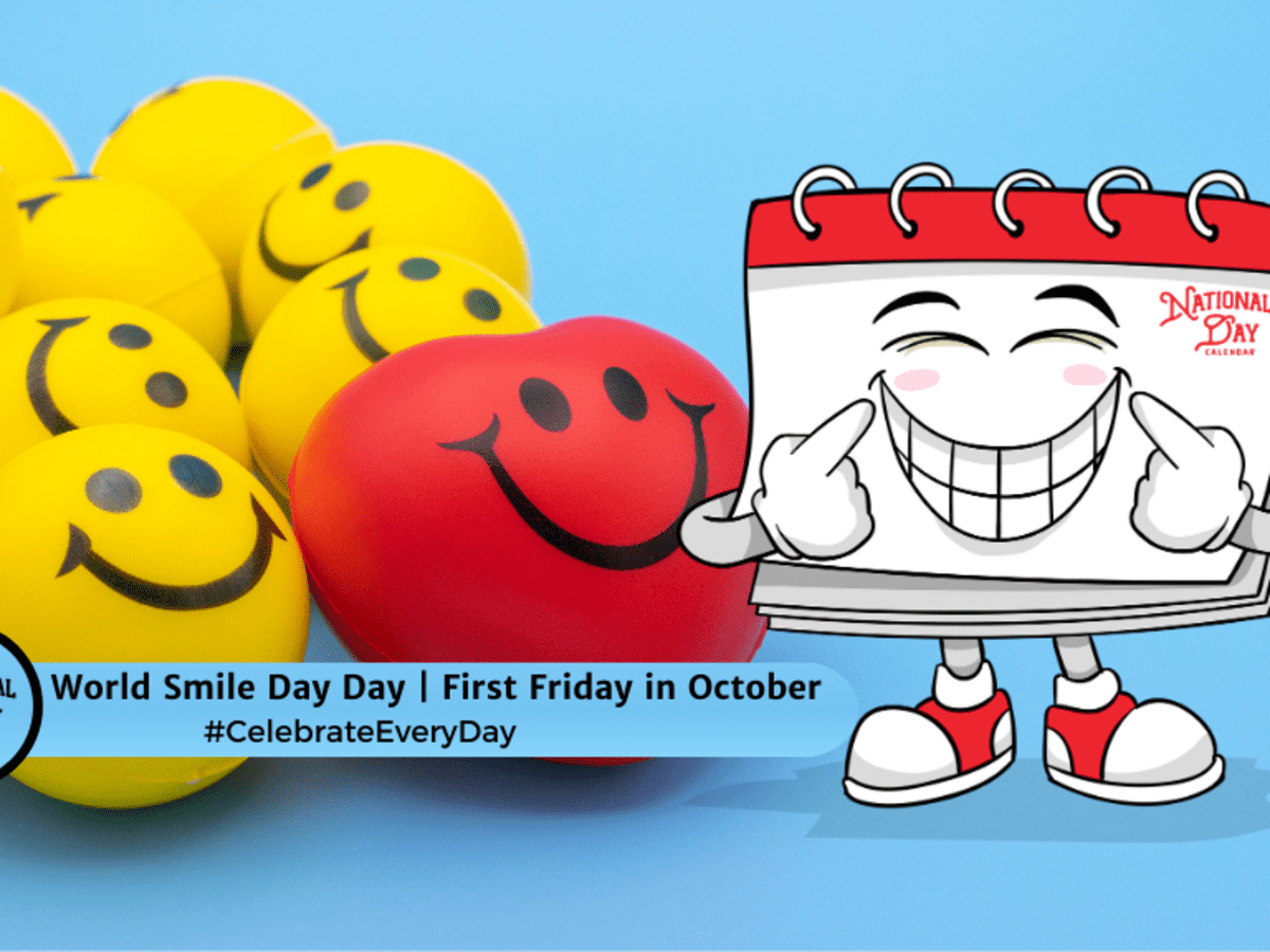 WORLD SMILE DAY | First Friday in October - National Day Calendar