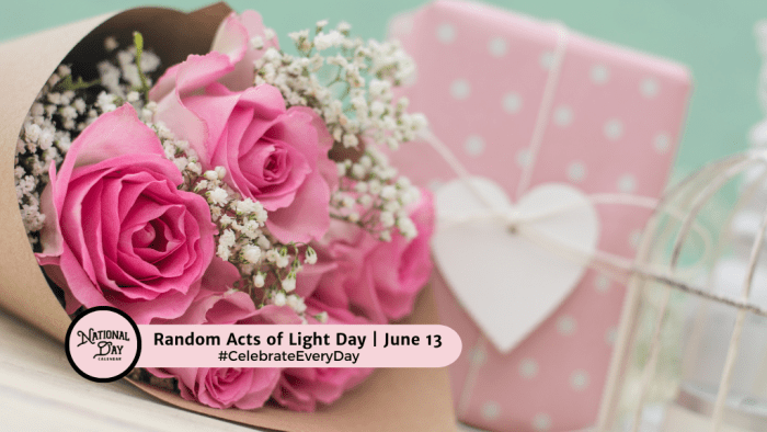 JUNE 13 2024 NATIONAL GOLF CART DAY NATIONAL CAREER NURSE   National Random Acts Of Light Day  June 13 