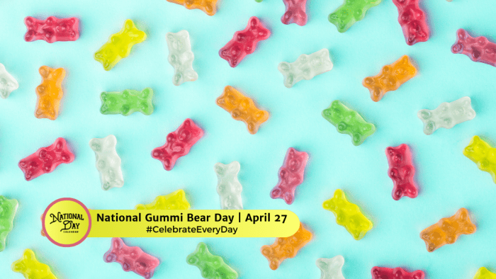 APRIL 27, 2024 | NATIONAL PRIME RIB DAY | GUMMI BEAR DAY | FIRST LADIES ...