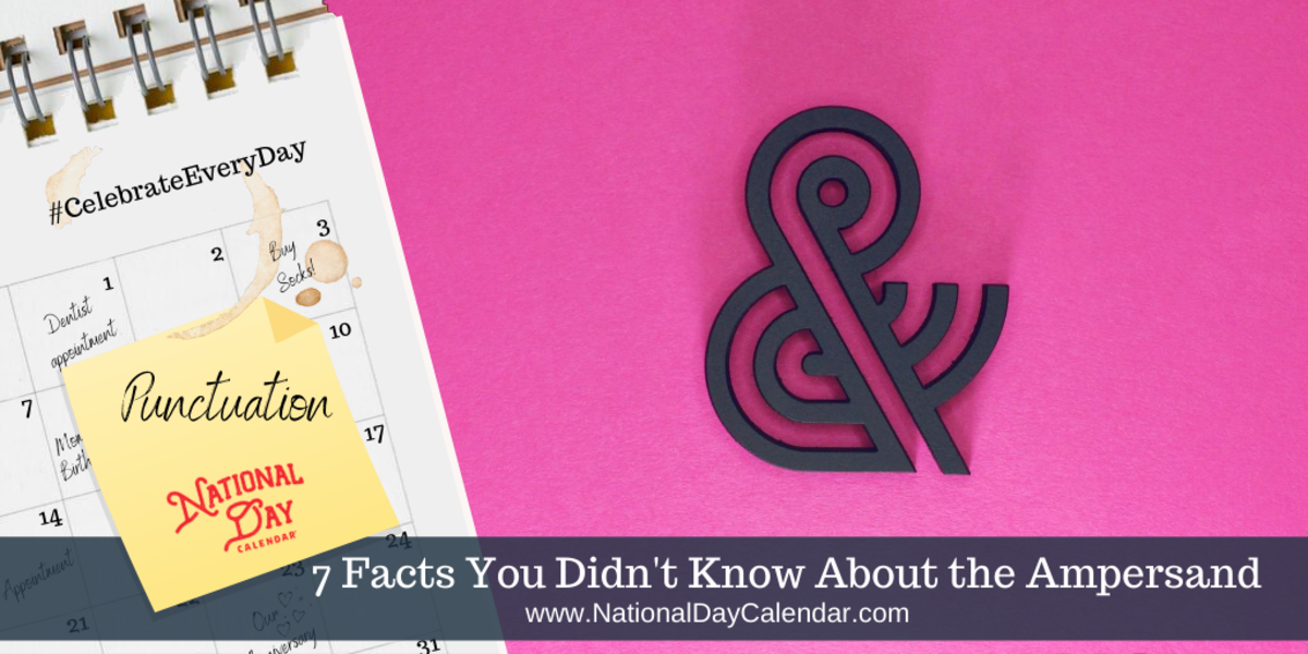 7 FACTS YOU DIDN'T KNOW ABOUT THE AMPERSAND National Day Calendar