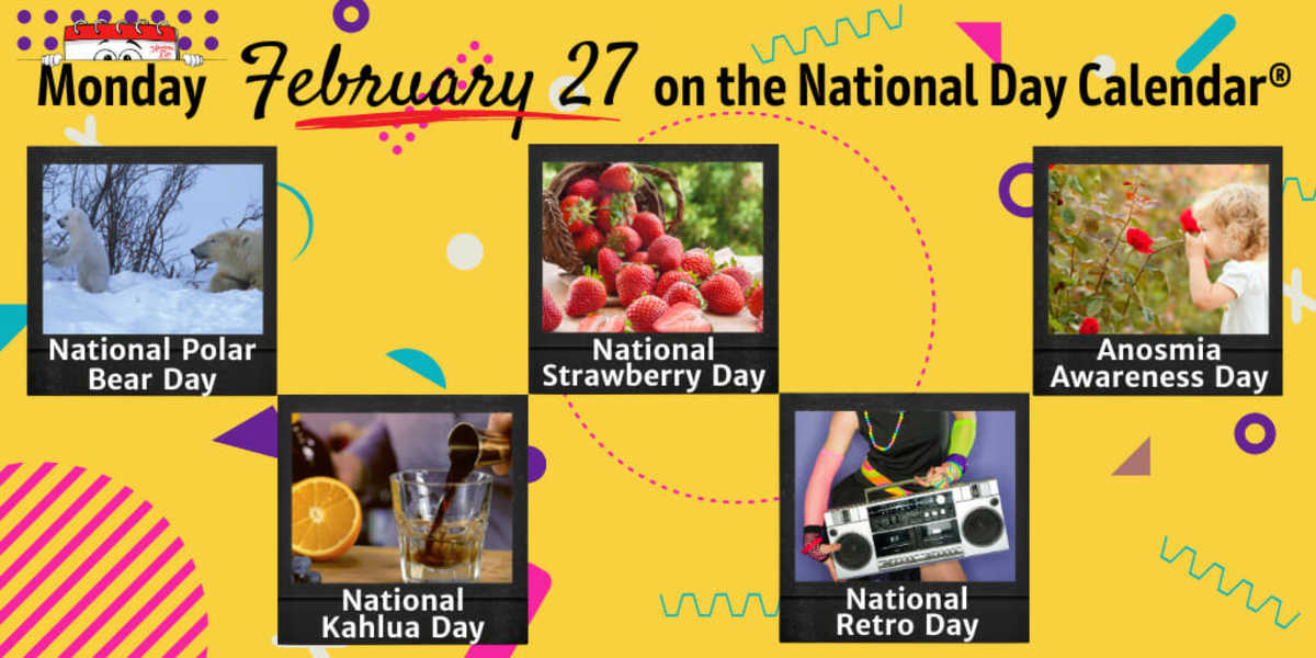 FEBRUARY 27, 2023 NATIONAL RETRO DAY NATIONAL STRAWBERRY DAY