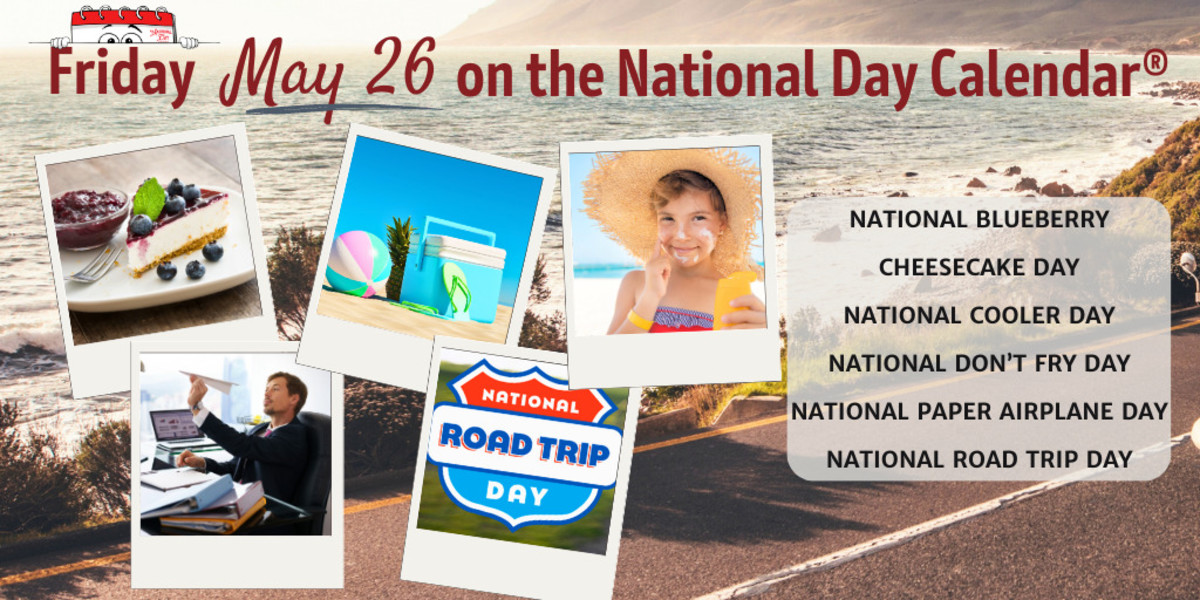 MAY 26, 2023 NATIONAL ROAD TRIP DAY NATIONAL COOLER DAY NATIONAL