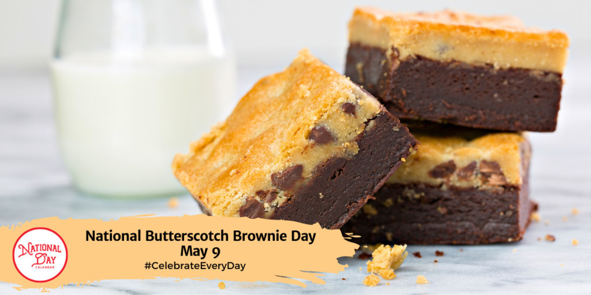 NATIONAL BUTTERSCOTCH BROWNIE DAY May 9 National Day Calendar