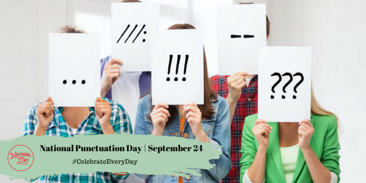 NATIONAL PUNCTUATION DAY September 24 National Day Calendar