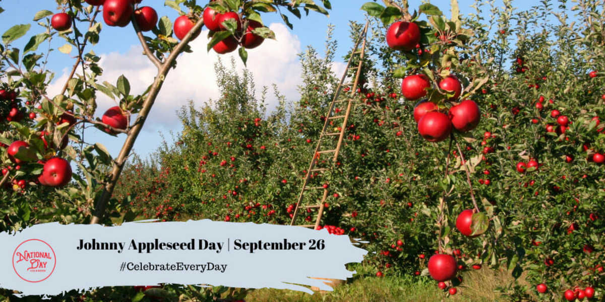 NATIONAL JOHNNY APPLESEED DAY September 26 National Day Calendar