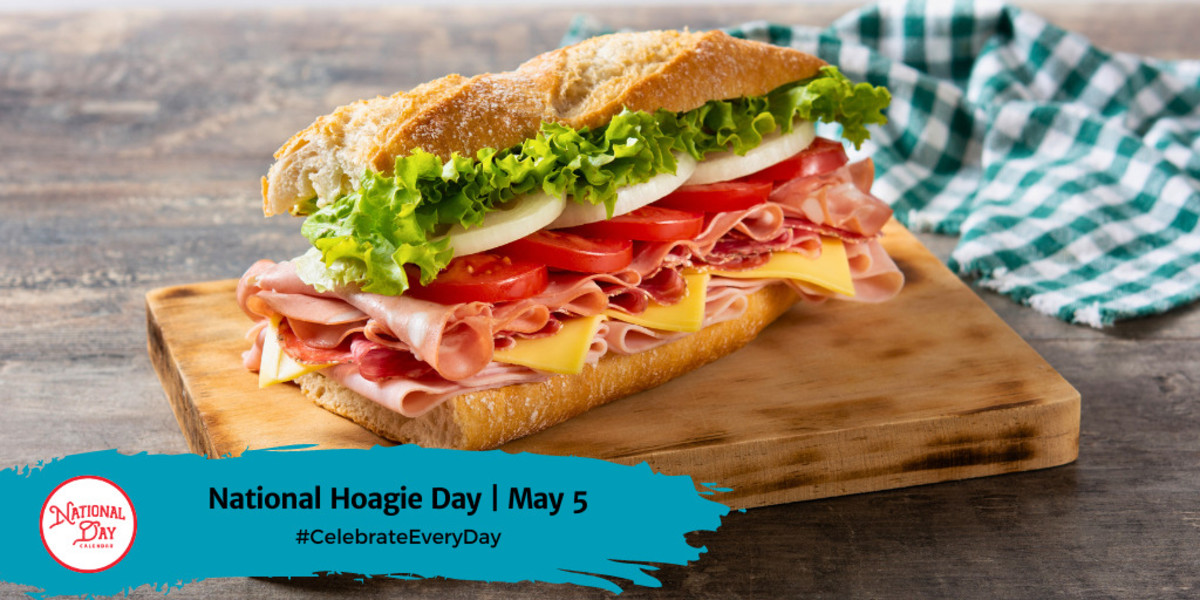 NATIONAL HOAGIE DAY May 5 National Day Calendar