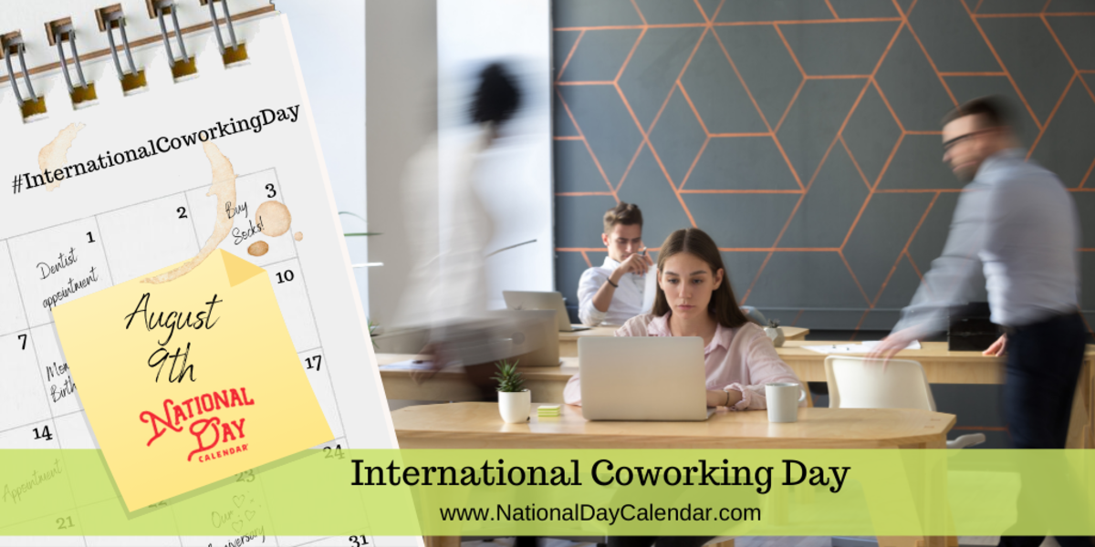 INTERNATIONAL COWORKING DAY August 9 National Day Calendar