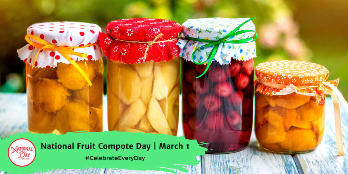 NATIONAL FRUIT COMPOTE DAY March 1 National Day Calendar