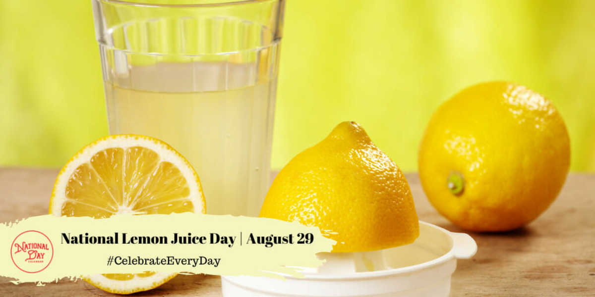 NATIONAL LEMON JUICE DAY August 29 National Day Calendar