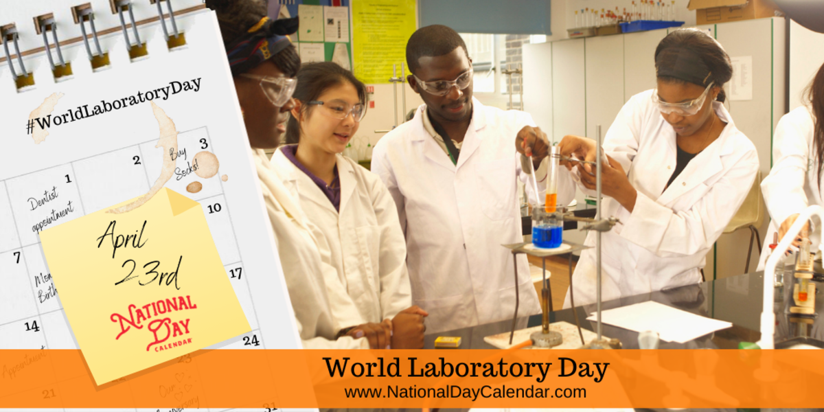 WORLD LABORATORY DAY April 23 National Day Calendar