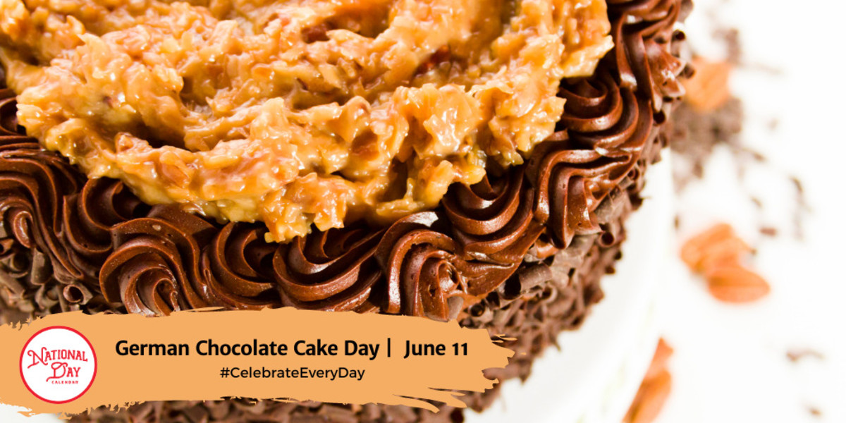 National German Chocolate Cake Day June 11 National Day Calendar
