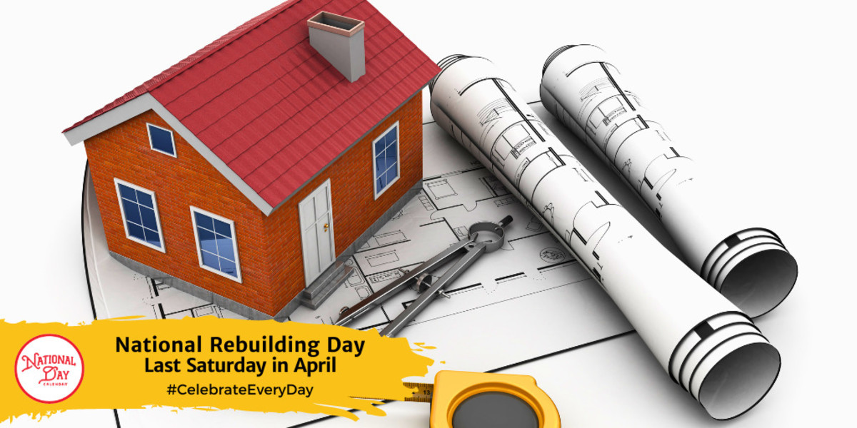 NATIONAL REBUILDING DAY April 27, 2024 National Day Calendar