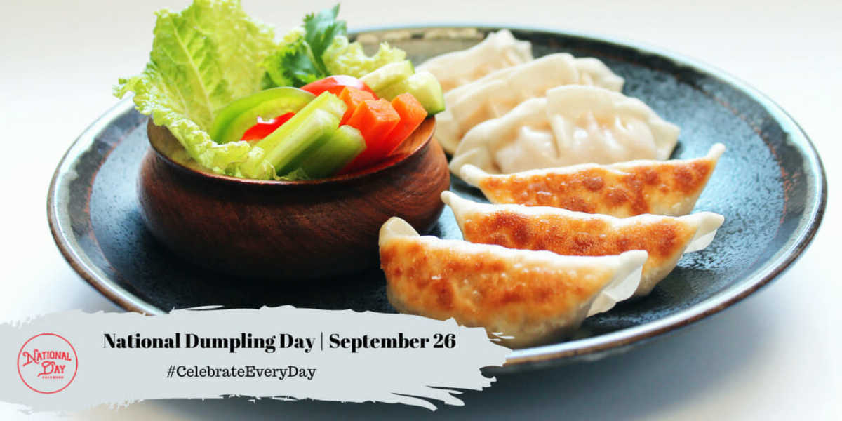 NATIONAL DUMPLING DAY September 26 National Day Calendar