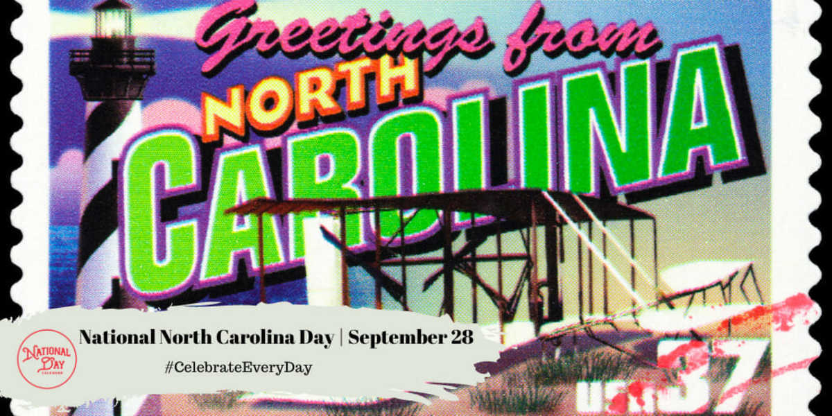 NATIONAL NORTH CAROLINA DAY September 28 National Day Calendar