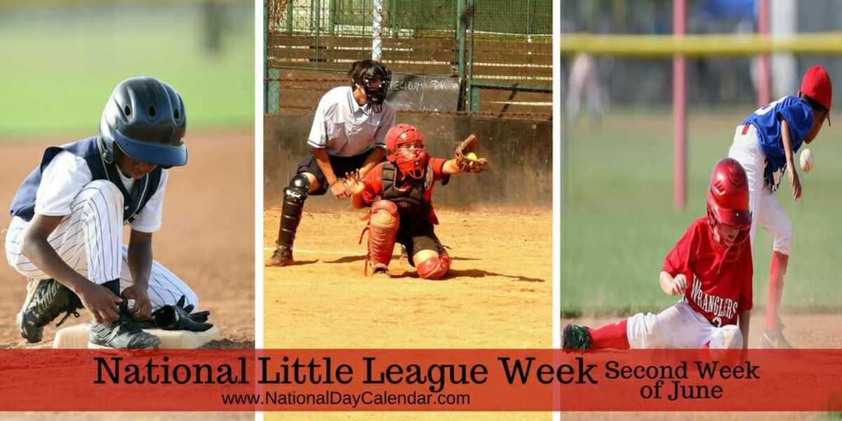 NATIONAL LITTLE LEAGUE WEEK® Second Week of June National Day Calendar