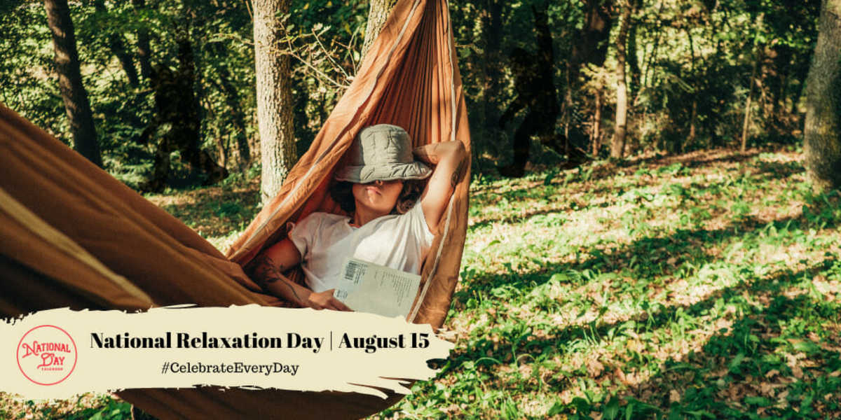NATIONAL RELAXATION DAY - August 15, 2024 - National Today