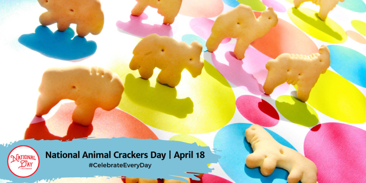 NATIONAL ANIMAL CRACKERS DAY April 18 National Day Calendar