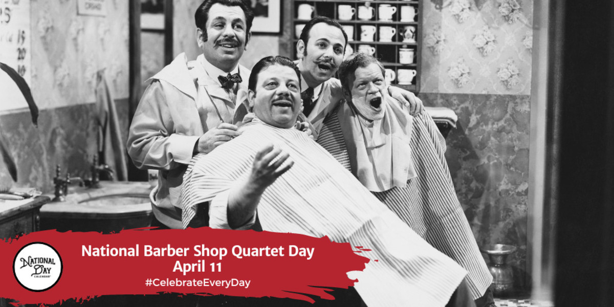 National Barber Shop Quartet Day  April 11 