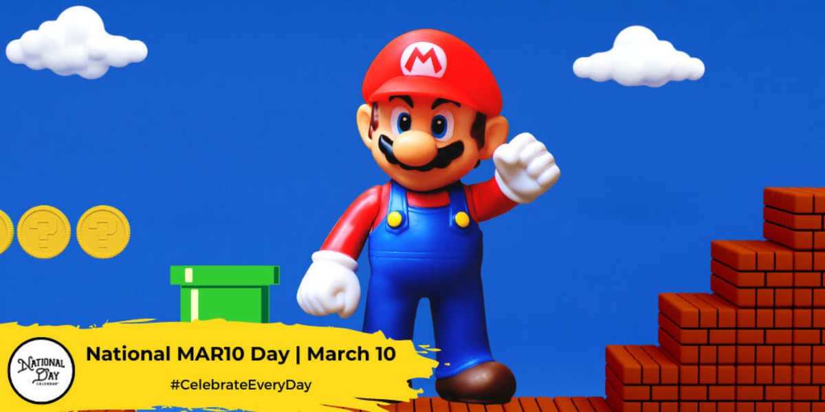 NATIONAL MARIO DAY March 10 National Day Calendar