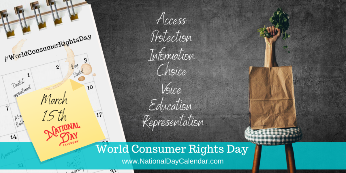 WORLD CONSUMER RIGHTS DAY March 15 National Day Calendar