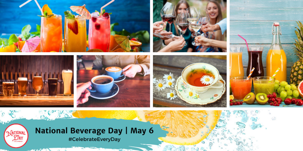 NATIONAL BEVERAGE DAY May 6 National Day Calendar
