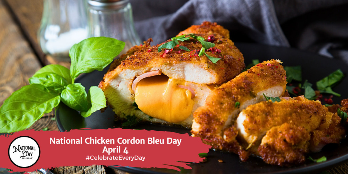 NATIONAL CHICKEN CORDON BLEU DAY April 4 National Day Calendar