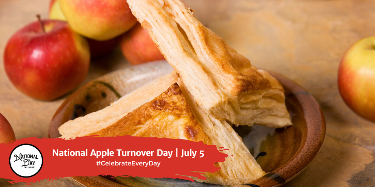 NATIONAL APPLE TURNOVER DAY July 5 National Day Calendar