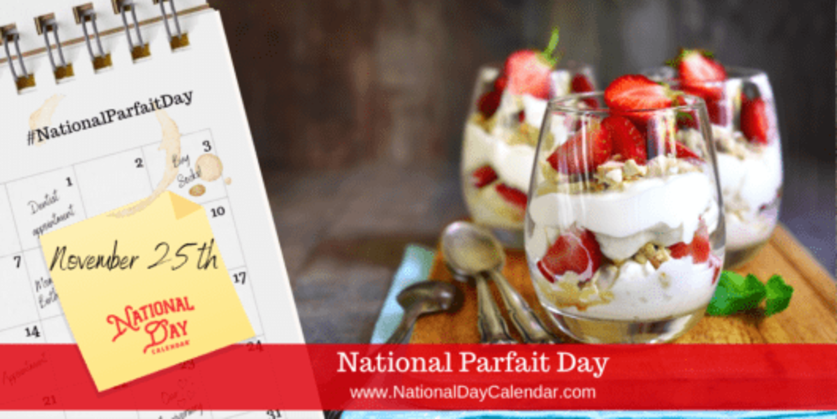 NATIONAL PARFAIT DAY - November 25 - National Day Calendar