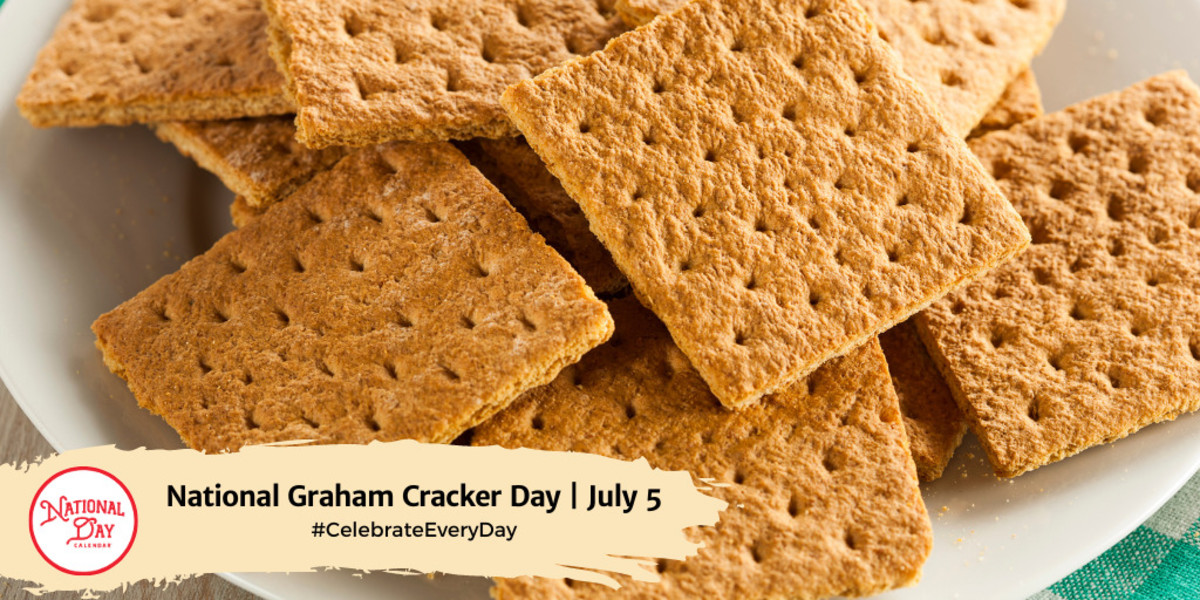 NATIONAL GRAHAM CRACKER DAY July 5 National Day Calendar