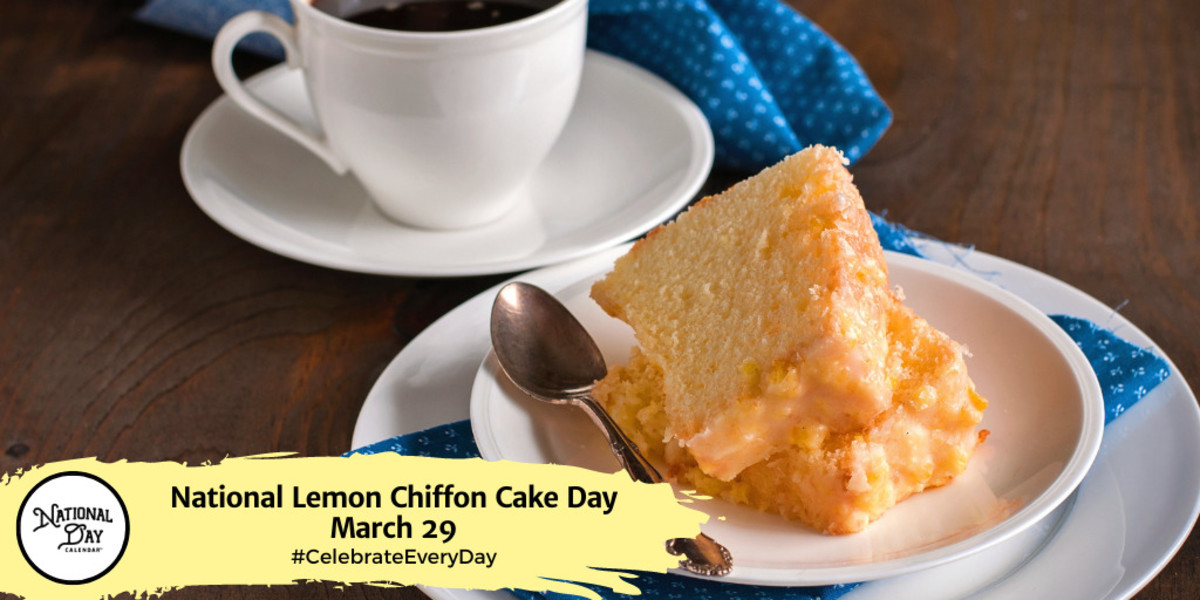 NATIONAL LEMON CHIFFON CAKE DAY March 29 National Day Calendar