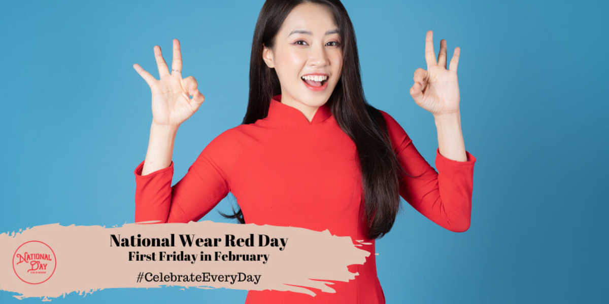 FEBRUARY 3, 2023 | NATIONAL WEAR RED DAY | NATIONAL THE DAY THE MUSIC ...