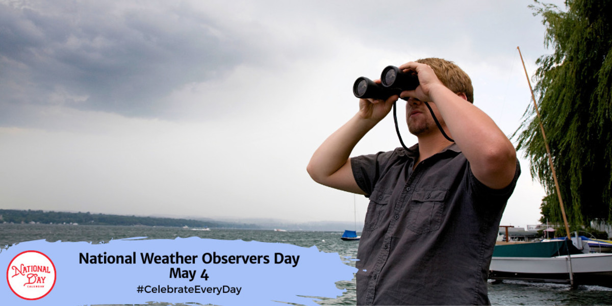 NATIONAL WEATHER OBSERVERS DAY May 4 National Day Calendar
