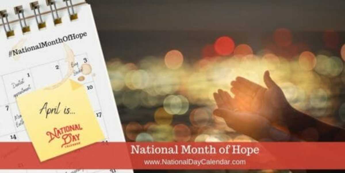 NATIONAL MONTH OF HOPE April National Day Calendar