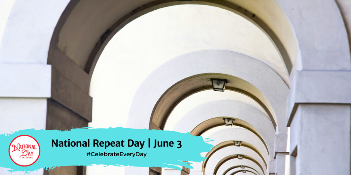 NATIONAL REPEAT DAY June 3 National Day Calendar