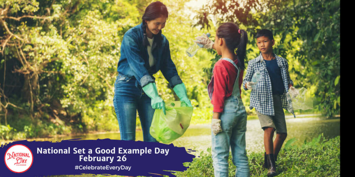 National Set A Good Example Day  February 26 