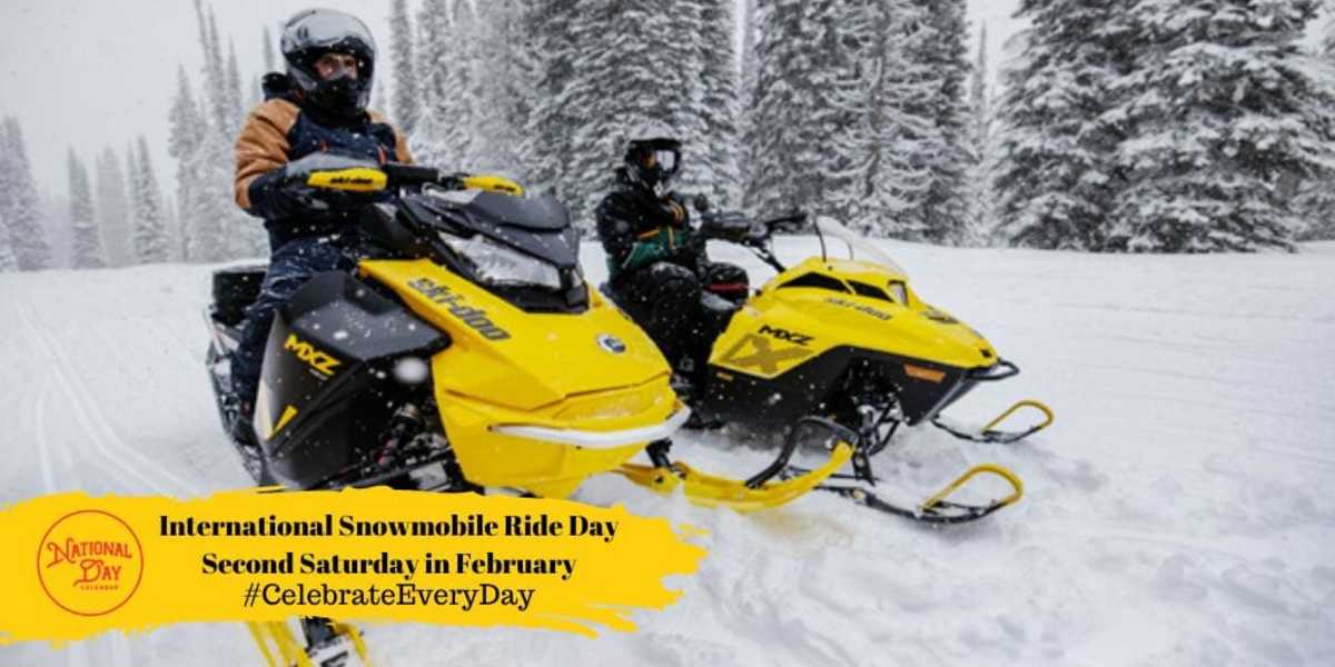 INTERNATIONAL SNOWMOBILE RIDE DAY February 10, 2024 National Day