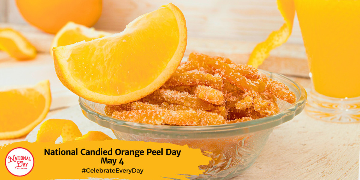 NATIONAL CANDIED ORANGE PEEL DAY May 4 National Day Calendar