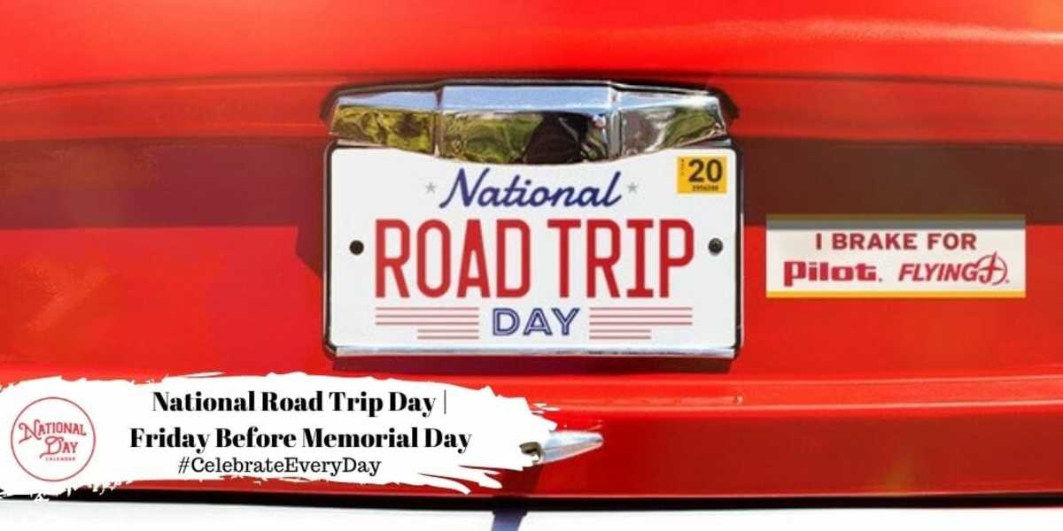 NEW DAY PROCLAMATION NATIONAL ROAD TRIP DAY Friday Before Memorial